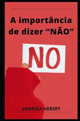 Book cover for A importância de dizer NÃO