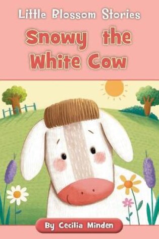Cover of Snowy the White Cow