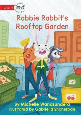 Book cover for Robbie Rabbit's Rooftop Garden