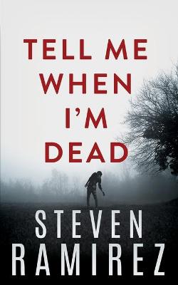 Book cover for Tell Me When I'm Dead