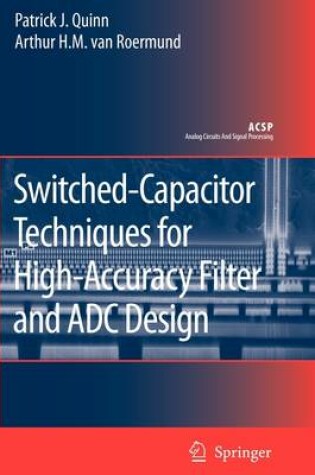 Cover of Switched-Capacitor Techniques for High-Accuracy Filter and ADC Design