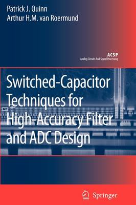 Cover of Switched-Capacitor Techniques for High-Accuracy Filter and ADC Design