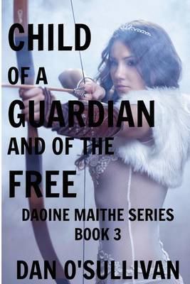 Book cover for Child of a Guardian and of the Free