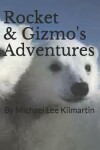 Book cover for Rocket & Gizmo's Adventures