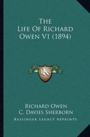 Cover of The Life of Richard Owen V1 (1894)