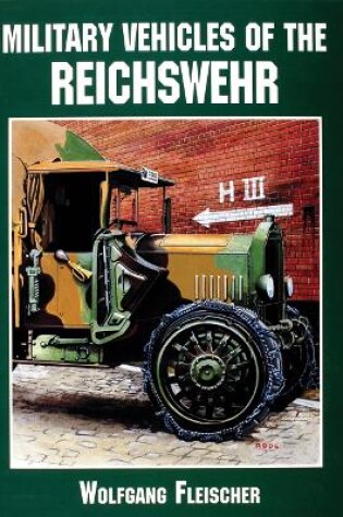 Cover of Military Vehicles of the Reichswehr