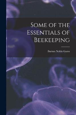 Book cover for Some of the Essentials of Beekeeping