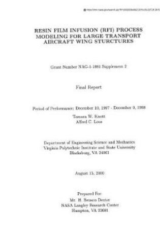 Cover of Resin Film Infusion (Rfi) Process Modeling for Large Transport Aircraft Wing Structures