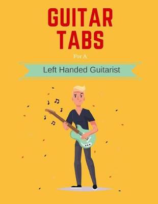 Book cover for Guitar Tabs for a Left Handed Guitarist