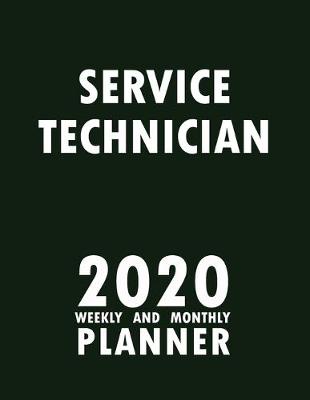 Book cover for Service Technician 2020 Weekly and Monthly Planner