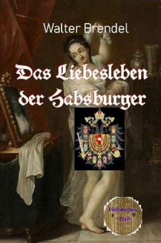 Cover of Das Liebesleben der Habsburger