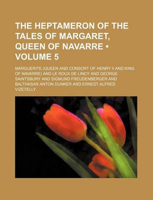 Book cover for The Heptameron of the Tales of Margaret, Queen of Navarre (Volume 5)