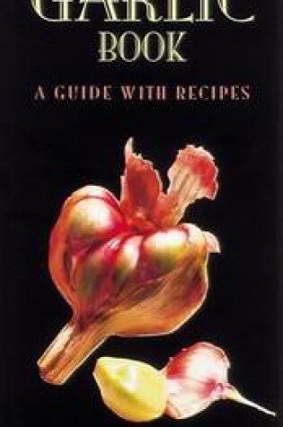 Cover of The Great Garlic Book