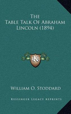 Book cover for The Table Talk of Abraham Lincoln (1894)