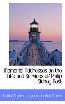 Book cover for Memorial Addresses on the Life and Services of Philip Sidney Post