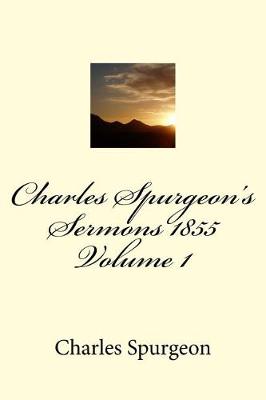 Book cover for Charles Spurgeon's Sermons 1855 Volume 1