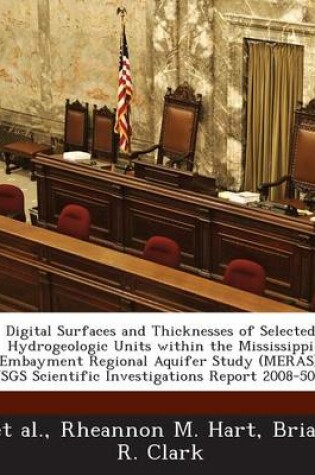 Cover of Digital Surfaces and Thicknesses of Selected Hydrogeologic Units Within the Mississippi Embayment Regional Aquifer Study (Meras)