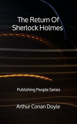 Book cover for The Return Of Sherlock Holmes - Publishing People Series