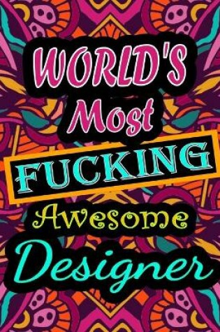 Cover of World's Most Fucking Awesome designer