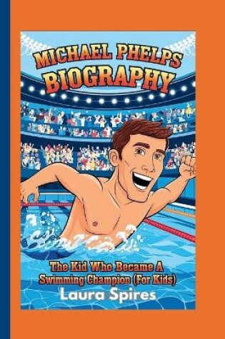 Cover of Michael Phelps Biography