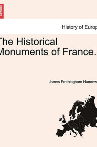 Cover of The Historical Monuments of France.