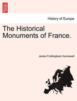 Book cover for The Historical Monuments of France.