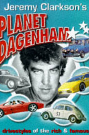 Cover of Jeremy Clarkson's Planet Dagenham