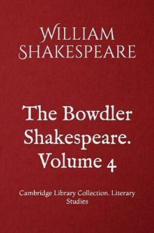 Cover of The Bowdler Shakespeare. Volume 4