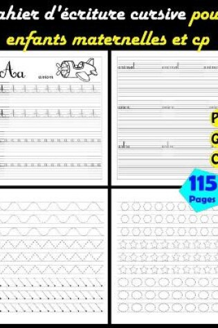 Cover of cahier d'ecriture cursive pour enfants maternelles et cp