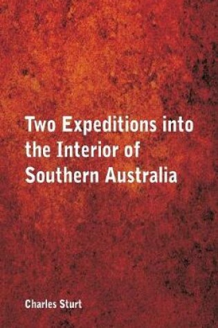 Cover of Two Expeditions into the Interior of Southern Australia,