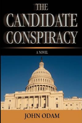 Book cover for The Candidate Conspiracy