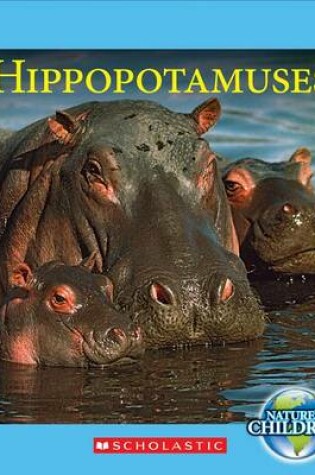 Cover of Hippopotamuses (Nature's Children)