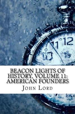 Book cover for Beacon Lights of History, Volume 11