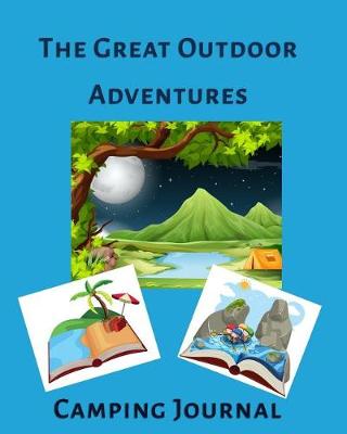 Book cover for The Great Outdoor Adventures Camping Journal