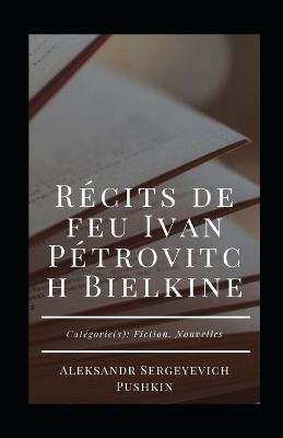 Book cover for R�cits de feu Ivan P�trovitch Bielkine Aleksandr Sergeyevich Pushkin illustr�e