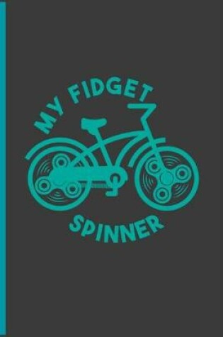 Cover of My Fidget Spinner