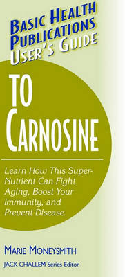 Book cover for Basic Health Publications User's Guide to Carnosine