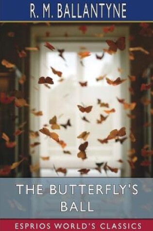 Cover of The Butterfly's Ball (Esprios Classics)