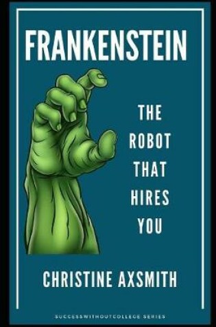 Cover of Frankenstein - The Robot That Hires You