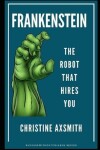 Book cover for Frankenstein - The Robot That Hires You