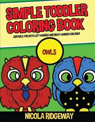 Book cover for Simple Toddler Coloring Book (Owls 1)