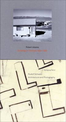 Book cover for Robert Adams. Buildings in Colorado 1964-1980 / Rudolf Schwarz. Architecture and Photography