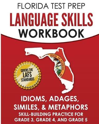 Book cover for Florida Test Prep Language Skills Workbook Idioms, Adages, Similes, & Metaphors