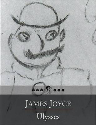 Book cover for Ulysses: Odyssey of Leopold Bloom Through Dublin, During an Ordinary Day