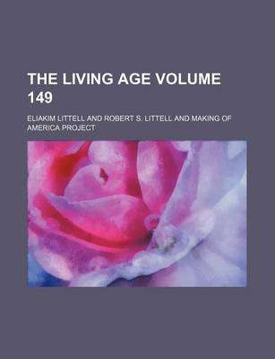 Book cover for The Living Age Volume 149