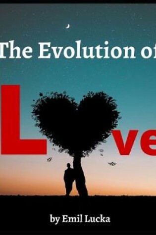Cover of The Evolution of Love by Emil Lucka