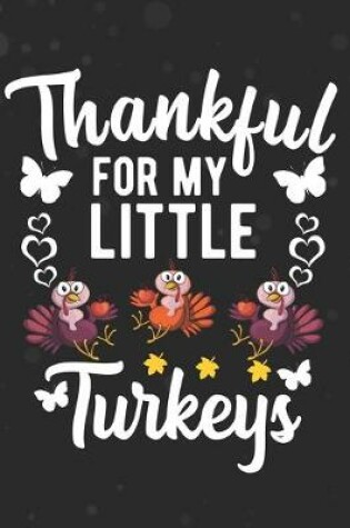 Cover of Thankful For My Little Turkeys