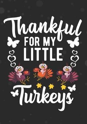 Book cover for Thankful For My Little Turkeys