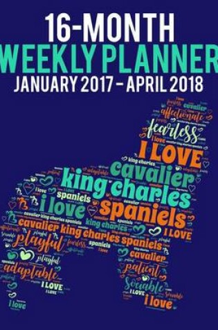 Cover of 2017-2018 Weekly Planner - Wordcloud Cavalier King Charles Spaniels