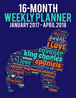 Cover of 2017-2018 Weekly Planner - Wordcloud Cavalier King Charles Spaniels